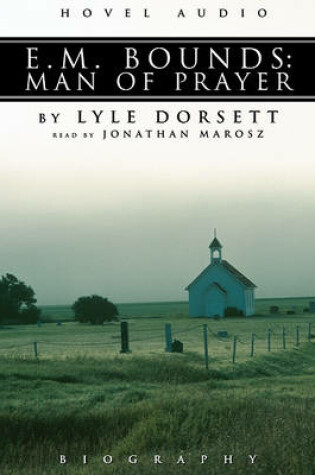 Cover of E.M. Bounds: Man of Prayer