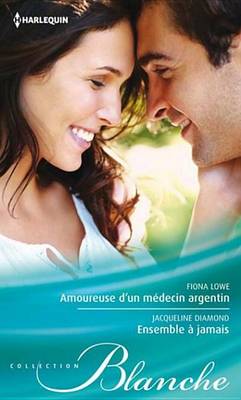 Book cover for Amoureuse D'Un Medecin Argentin - Ensemble a Jamais
