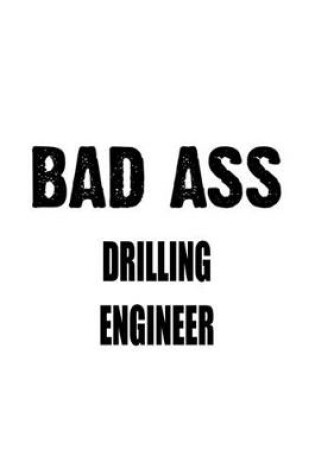 Cover of Bad Ass Drilling Engineer