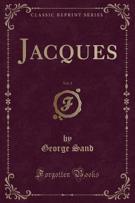 Book cover for Jacques, Vol. 1 (Classic Reprint)