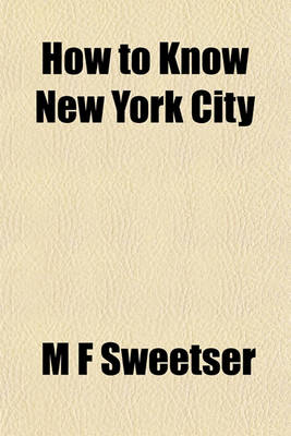 Book cover for How to Know New York City