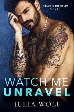Cover of Watch Me Unravel