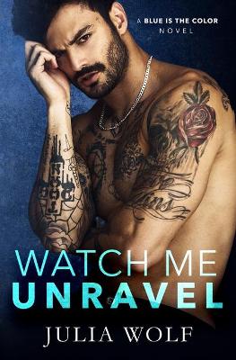 Book cover for Watch Me Unravel