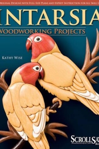 Cover of Intarsia Woodworking Projects