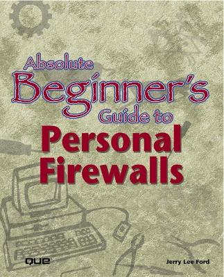 Book cover for Absolute Beginner's Guide to Personal Firewalls