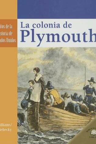 Cover of La Colonia de Plymouth (the Settling of Plymouth)