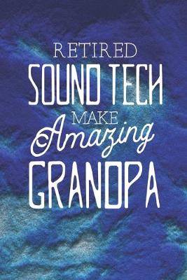 Book cover for Retired Sound Tech Make Amazing Grandpa