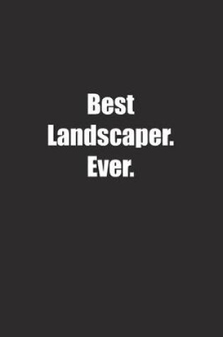 Cover of Best Landscaper. Ever.