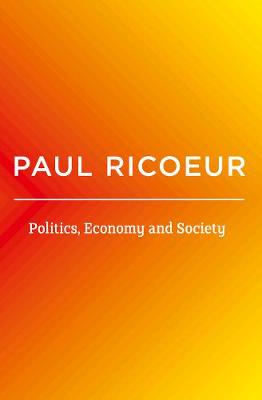 Book cover for Politics, Economy, and Society – Writings and Lectures, volume 4