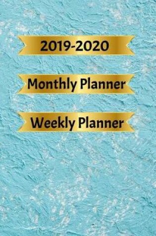 Cover of 2019-2020 Monthly Planner Weekly Planner