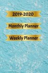 Book cover for 2019-2020 Monthly Planner Weekly Planner