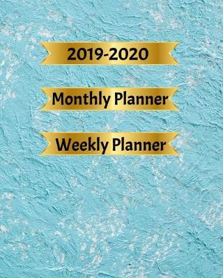 Book cover for 2019-2020 Monthly Planner Weekly Planner