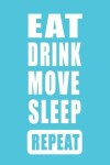 Book cover for EAT Drink Move Sleep Repeat