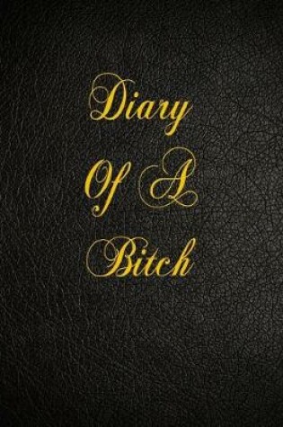 Cover of Diary Of A Bitch