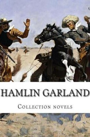 Cover of Hamlin Garland, Collection novels