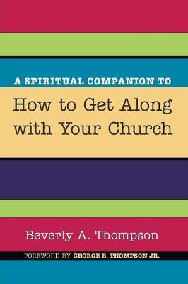 Book cover for A Spiritual Companion to How to Get Along with Your Church