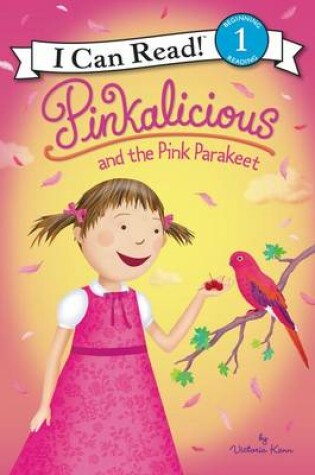 Cover of Pinkalicious and the Pink Parakeet