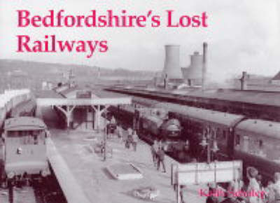 Book cover for Bedfordshire's Lost Railways