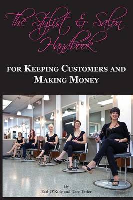 Book cover for The Stylist & Salon Handbook for Keeping Customers & Making Money