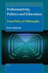 Book cover for Performativity, Politics and Education