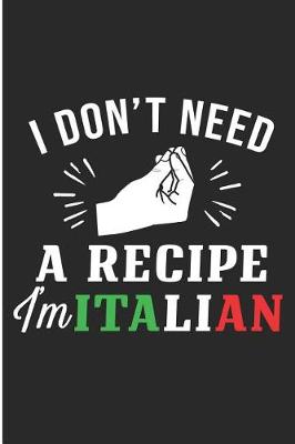 Book cover for I Don't Need a Recipe I'm Italian