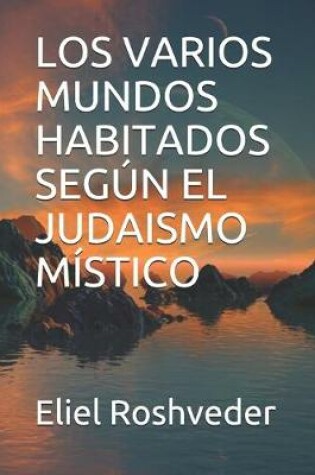 Cover of Los Varios Mundos Habitados Según El Judaismo Místico