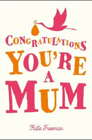 Cover of Congratulations You're a Mum