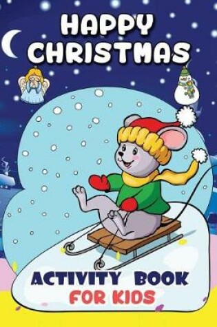 Cover of Happy Christmas Activity Book for Kids