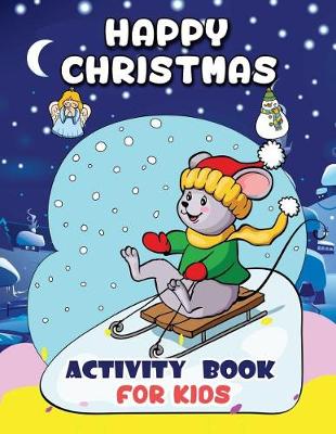 Cover of Happy Christmas Activity Book for Kids
