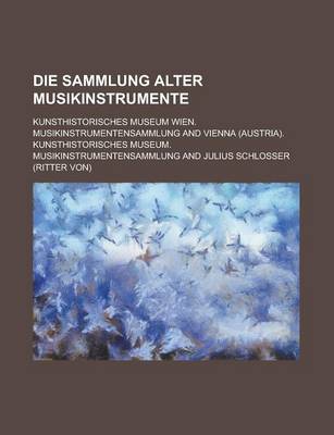 Book cover for Die Sammlung Alter Musikinstrumente