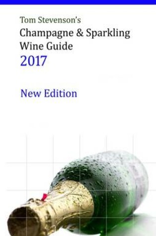 Cover of Tom Stevenson's Champagne & Sparkling Wine Guide 2017