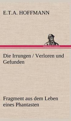Book cover for Die Irrungen / Verloren Und Gefunden