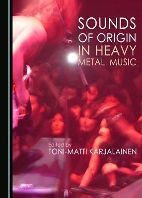 Cover of Sounds of Origin in Heavy Metal Music