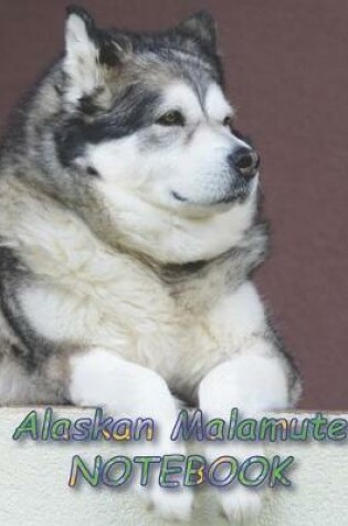 Cover of Alaskan Malamute NOTEBOOK