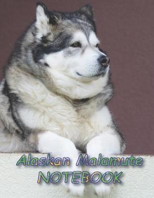Cover of Alaskan Malamute NOTEBOOK