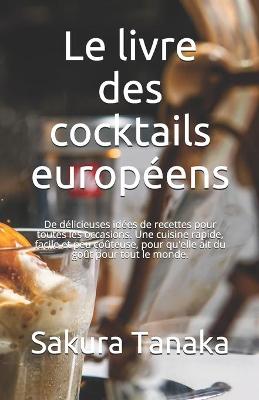 Book cover for Le livre des cocktails européens