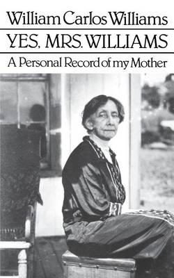 Book cover for Yes, Mrs. Williams: Poet's Portrait of his Mother