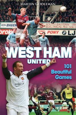 Book cover for West Ham United: 101 Beautiful Games