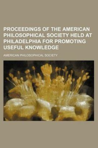 Cover of Proceedings of the American Philosophical Society Held at Philadelphia for Promoting Useful Knowledge (Volume 53)