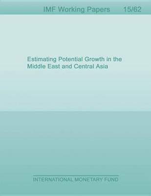 Cover of Estimating Potential Growth in the Middle East and Central Asia