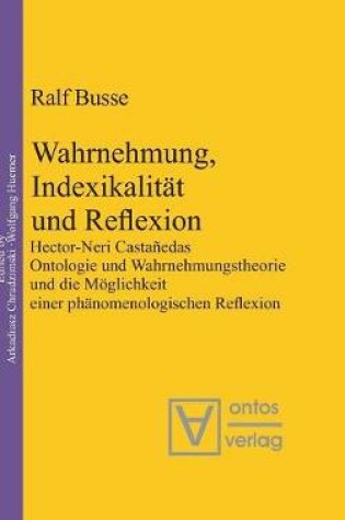 Cover of Wahrnehmung, Indexikalitat und Reflexion