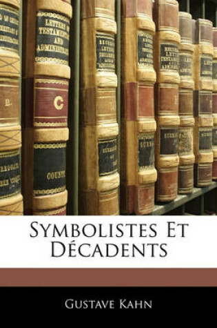 Cover of Symbolistes Et Decadents