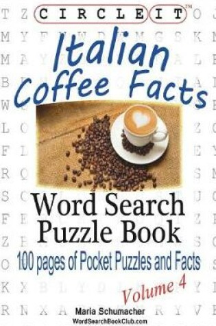 Cover of Circle It, Italian Coffee Facts, Word Search, Puzzle Book