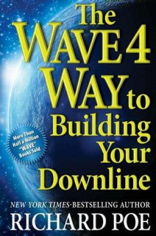 Cover of The WAVE 4 Way to Building Your Downline