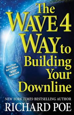 Book cover for The WAVE 4 Way to Building Your Downline
