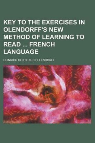 Cover of Key to the Exercises in Olendorff's New Method of Learning to Read French Language