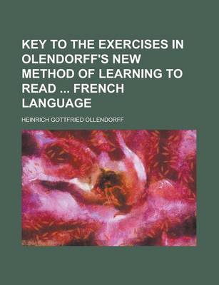 Book cover for Key to the Exercises in Olendorff's New Method of Learning to Read French Language