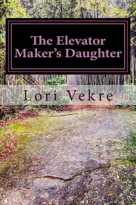 Book cover for The Elevator Maker's Daughter