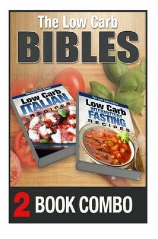 Cover of Low Carb Intermittent Fasting Recipes and Low Carb Italian Recipes