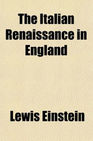 Cover of The Italian Renaissance in England (Volume 3)